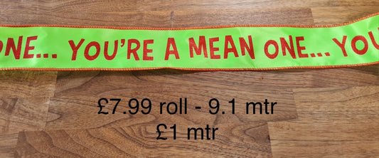 63mm Christmas Green You're a mean one wired Ribbon